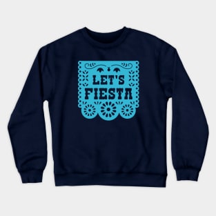 Let's Fiesta Papel Picado Banner Crewneck Sweatshirt